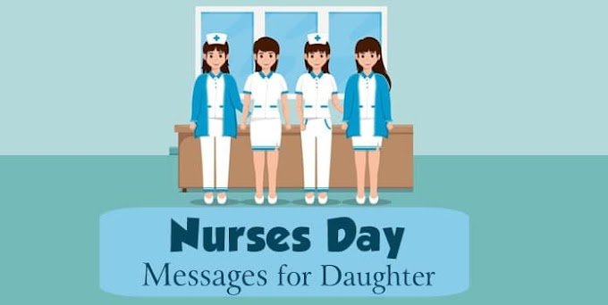 Happy Nurses Day Messages | Nurses Quotes for Daughter