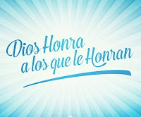 Resultado de imagen para DIOS HONRA A LOS QUE LE HONRAN