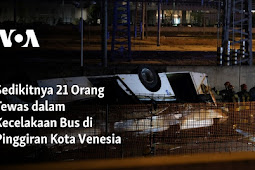 Kecelakaan Bus di Kota Venesia, Tewaskan 21 Orang 