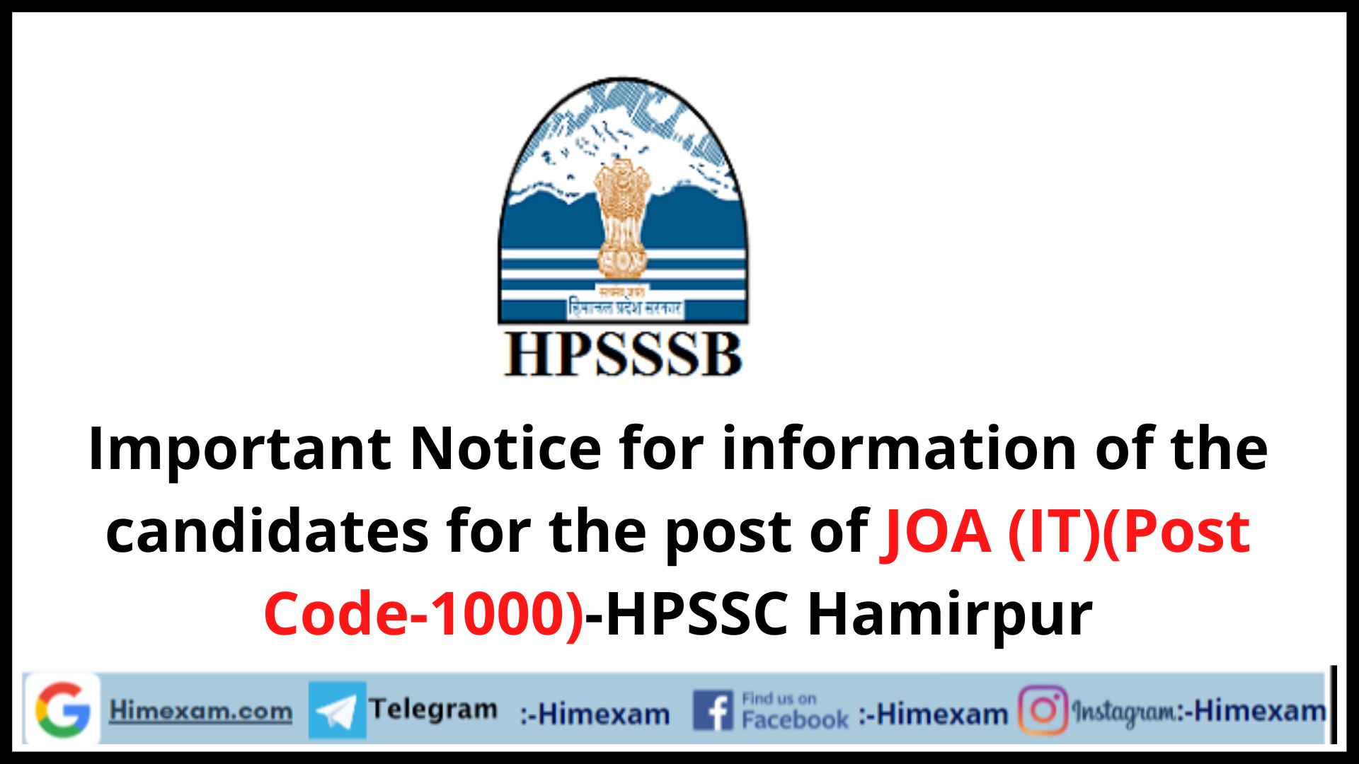 Important Notice for information of the candidates for the post of JOA (IT)(Post Code-1000)-HPSSC Hamirpur