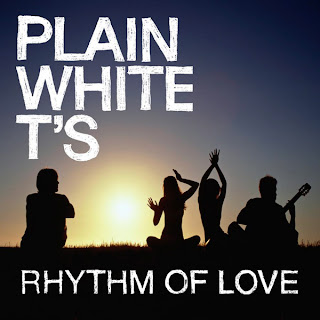 Plain White T’s - Rhythm Of Love