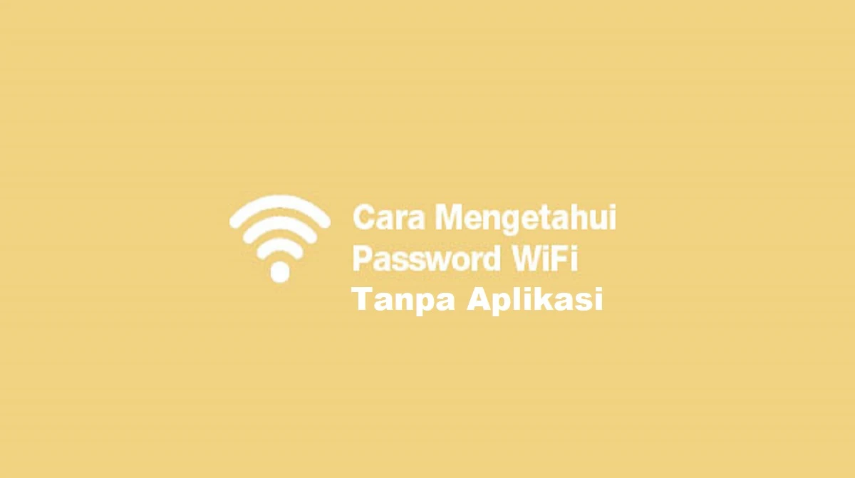 cara mengetahui password wifi tanpa aplikasi