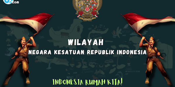  Wilayah Negara Kesatuan Republik Indonesia
