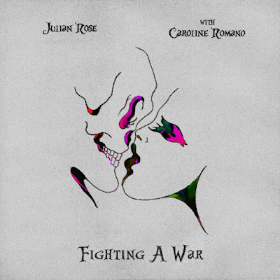 Julian Rose & Caroline Romano Share New Single ‘Fighting A War’