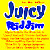 JUICY RIDDIM CD (2012)