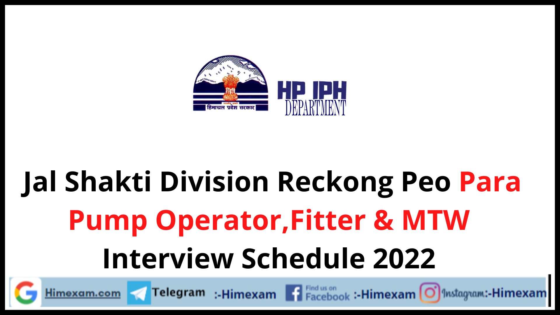 Jal Shakti Division Reckong Peo Para Pump Operator,Fitter & MTW Interview Schedule 2022