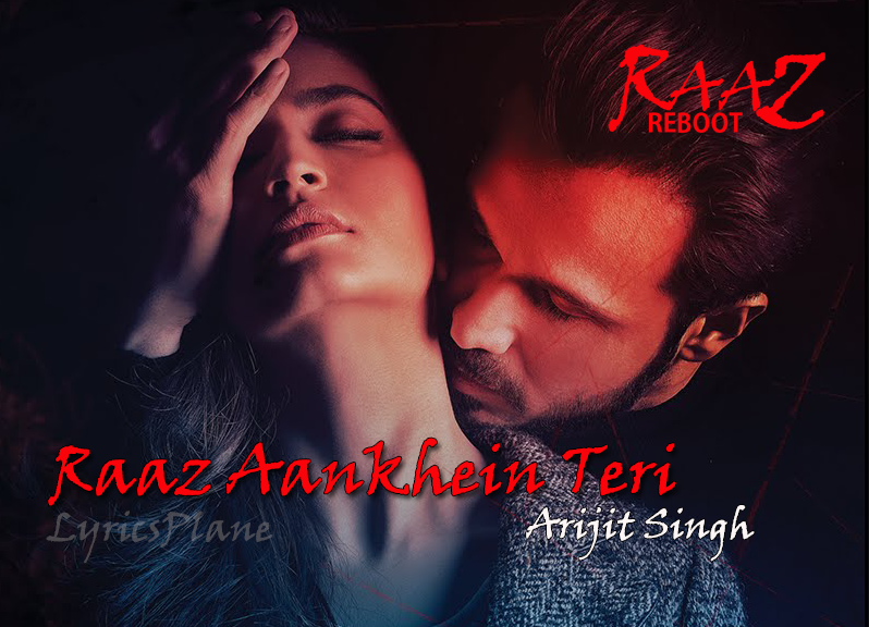 Raaz Aankhein Teri Lyrics - RAAZ REBOOT