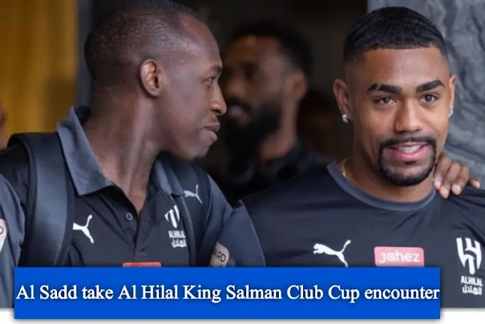 Al Hilal and Al Sadd square off in a critical King Salman Club Cup match.
