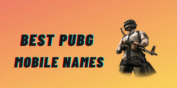 Best Pubg Names - 3000+ cool Pubg names, Guild Names, Stylish Names