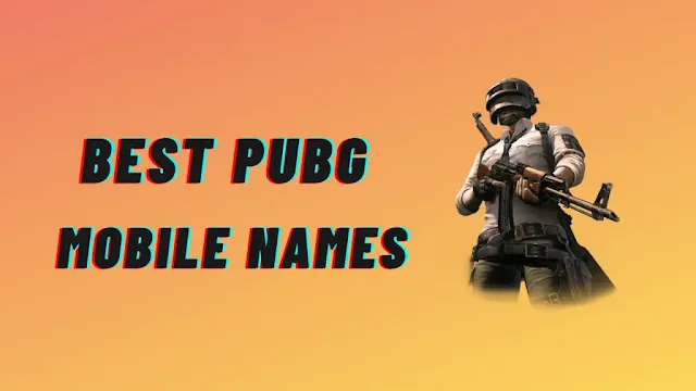 Best Pubg Names for Pubg and Free Fire