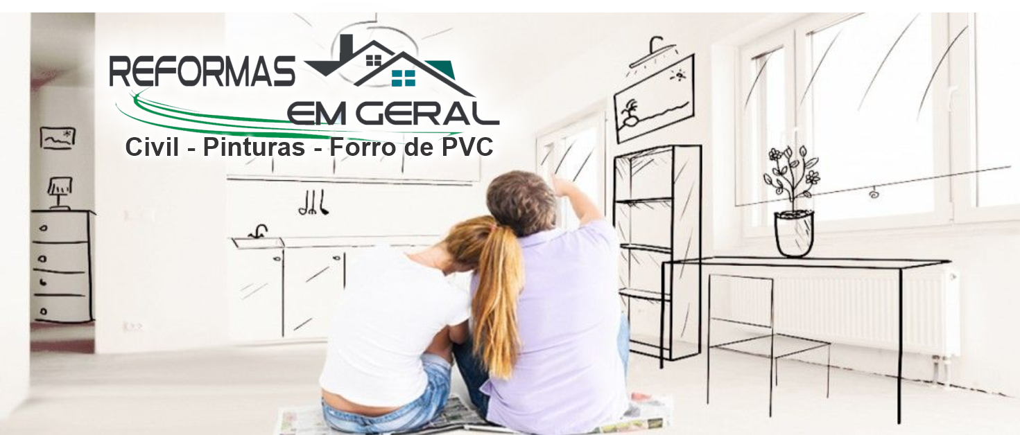 Reformas em Geral - Civil - Pinturas - Forro em PVC