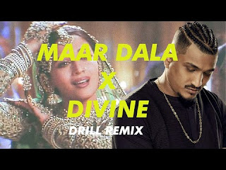 Maar Dala X Divine By Refix Remix Mp3 Song Download