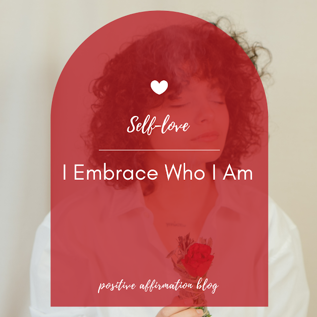 30 Day Self-love Challenge | Day 11 - I Embrace Who I Am