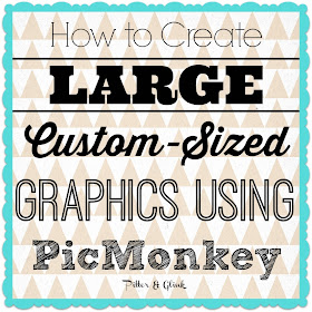 How to Create Custom-Sized Graphics Using PicMonkey--A great tutorial for creating large images for hand painted signs. pitterandglink.com