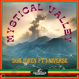 Dub Idren ft. I-niverse - Mystical Valley (c) Dubophonic 2022