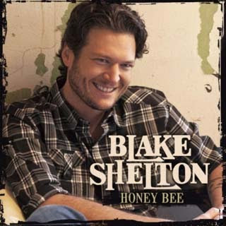 Blake Shelton - Honey Bee Lyrics | Letras | Lirik | Tekst | Text | Testo | Paroles - Source: musicjuzz.blogspot.com