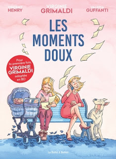 Les moments doux de Vincent Henry, Valéria Guffanti et Virginie Grimaldi