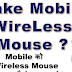 How turn on your mobile in to  Wi-Fi mouse