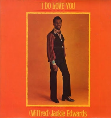 (WILFRED) JACKIE EDWARDS - I Do Love You (1972)