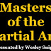 Masters of the Martial Arts presented by Wesley Snipes