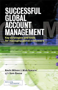 Successful Global Account Management: Key Strategies and Tools for Managing Global Customers