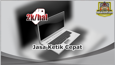 Jasa Ketik Cepat : Contoh & Harga