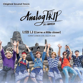 Download Lagu MP3 MV Super Junior – Come a Little Closer (너와 나) [Analog Trip OST]