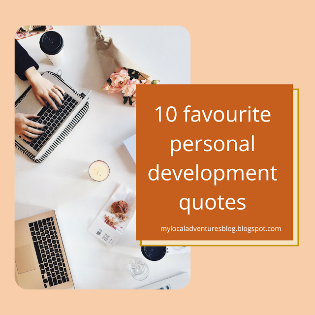 My 10 favourite personal development quotes