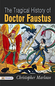 The Tragical History of Doctor Faustus (English Edition)