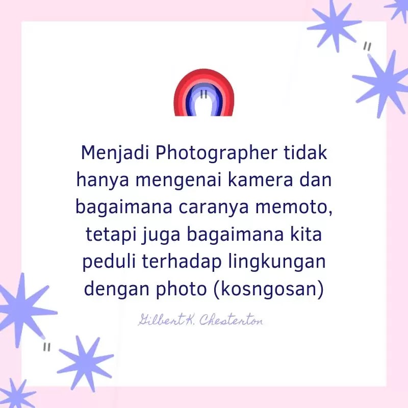 Kata Kata  Mutiara Fotografer  tentang Kamera buat  Caption 