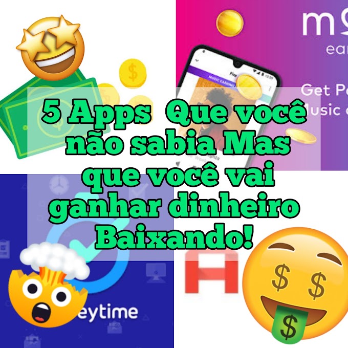 5 Apps que você não sabia mas que vai fazer você ganhar dinheiro baixando!