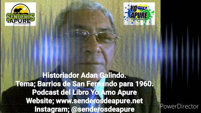  APURE: Barrios de San Fernando para 1960 por Historiador Adán Galindo. PODCAST/VIDEO YO AMO APURE.