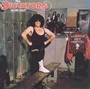 The Dictators : Go Girl Crazy ! (1975)