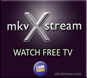 Watch Free Internet TV - mkvXstream Channel Guides