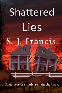 Shattered Lies (S.J. Francis)
