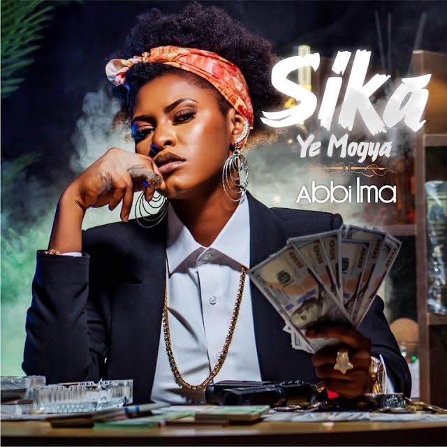 New Music: SIKA YE MOGYA by Abbi Ima. Mp3.