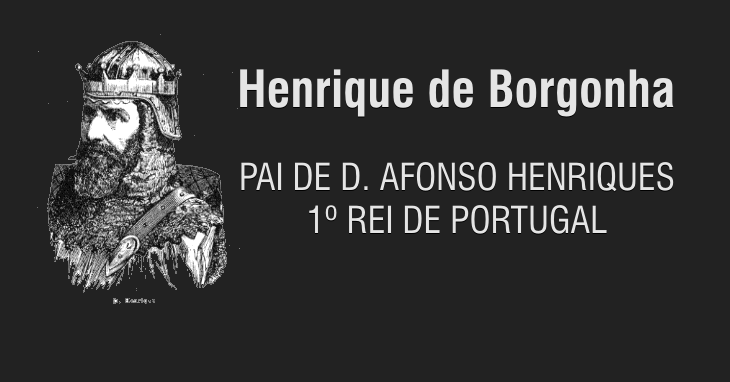 Nascimento de Portugal - Henrique de Borgonha