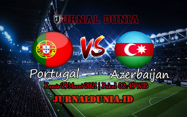 Prediksi Portugal Vs Azerbaijan