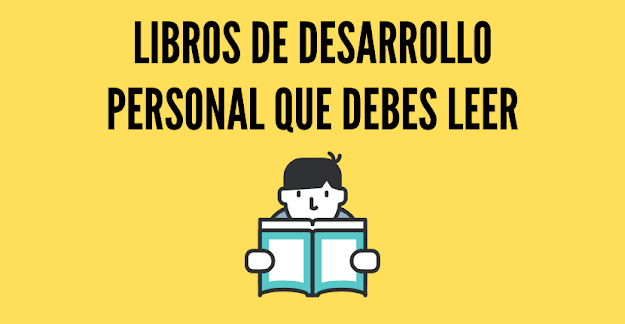 5 libros de desarrollo personal que debes leer si quieres elevar tu calidad de vida