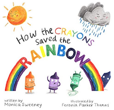 Book Cover: How the Crayons Saved the Rainbow by Monica Sweeney