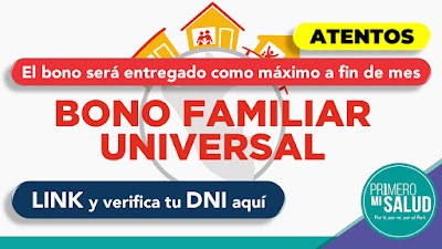 ATENTOS el Bono Familiar Universal será entregado como máximo a fin de mes LINK y verifica tu DNI aquí