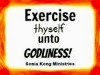 http://www.amazon.com/Exercise-Thyself-Unto-Godliness/dp/B00IY2B2LW/ref=sr_1_1?ie=UTF8&qid=1399096836&sr=8-1&keywords=sonia+kong+godliness