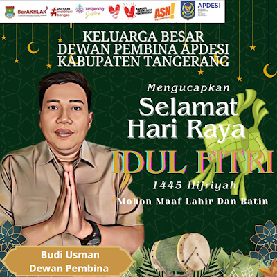 Keluarga Besar Dewan Pembina APDESI Kabupaten Tangerang mengucapkan Selamat Hari Raya Idul Fitri 1445 H