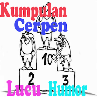 CERPEN LUCU