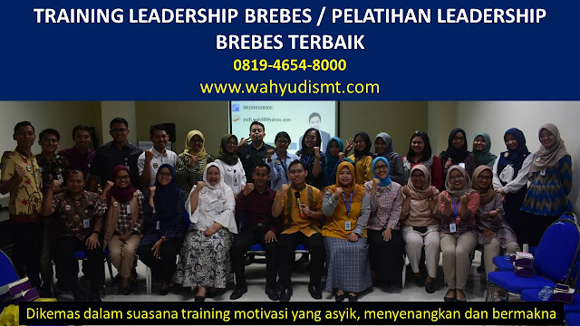 TRAINING MOTIVASI BREBES ,  MOTIVATOR BREBES , PELATIHAN SDM BREBES ,  TRAINING KERJA BREBES ,  TRAINING MOTIVASI KARYAWAN BREBES ,  TRAINING LEADERSHIP BREBES ,  PEMBICARA SEMINAR BREBES , TRAINING PUBLIC SPEAKING BREBES ,  TRAINING SALES BREBES ,   TRAINING FOR TRAINER BREBES ,  SEMINAR MOTIVASI BREBES , MOTIVATOR UNTUK KARYAWAN BREBES , MOTIVATOR SALES BREBES ,    MOTIVATOR BISNIS BREBES , INHOUSE TRAINING BREBES , MOTIVATOR PERUSAHAAN BREBES ,  TRAINING SERVICE EXCELLENCE BREBES ,  PELATIHAN SERVICE EXCELLECE BREBES ,  CAPACITY BUILDING BREBES ,  TEAM BUILDING BREBES  , PELATIHAN TEAM BUILDING BREBES  PELATIHAN CHARACTER BUILDING BREBES  TRAINING SDM BREBES ,  TRAINING HRD BREBES ,    KOMUNIKASI EFEKTIF BREBES ,  PELATIHAN KOMUNIKASI EFEKTIF, TRAINING KOMUNIKASI EFEKTIF, PEMBICARA SEMINAR MOTIVASI BREBES ,  PELATIHAN NEGOTIATION SKILL BREBES ,  PRESENTASI BISNIS BREBES ,  TRAINING PRESENTASI BREBES ,  TRAINING MOTIVASI GURU BREBES ,  TRAINING MOTIVASI MAHASISWA BREBES ,  TRAINING MOTIVASI SISWA PELAJAR BREBES ,  GATHERING PERUSAHAAN BREBES ,  SPIRITUAL MOTIVATION TRAINING  BREBES   , MOTIVATOR PENDIDIKAN BREBES