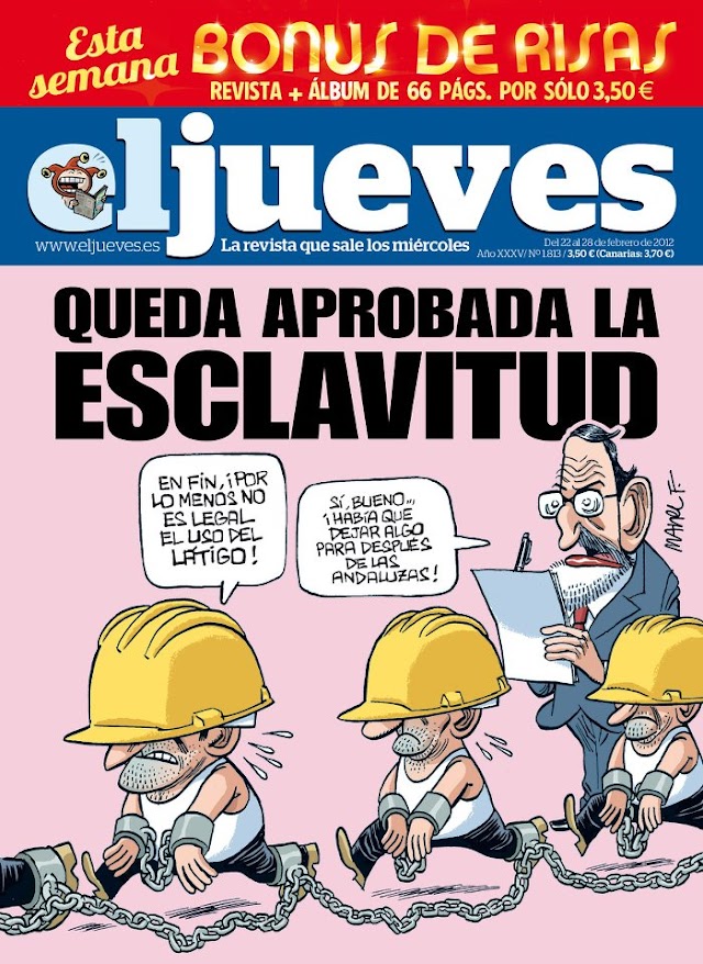 Queda aprobada la esclavitud (Resumen certero de la actualidad en España) [Portada de el jueves]