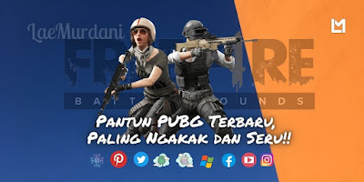 Pantun PUBG Terbaru 2021, Paling Ngakak dan Seru!!