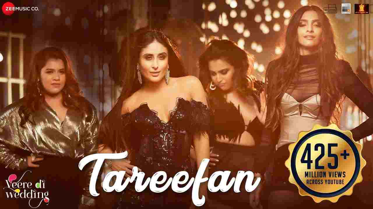 Tareefan lyrics Veere di wedding Badshah Hindi Bollywood Song