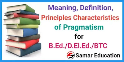 Meaning, Definition, Principles and Characteristics of Pragmatism