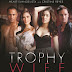 WATCH: Trophy Wife - 2014 Pinoy Film